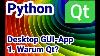 Python Tutorial Gui App Mit Qt Warum Qt